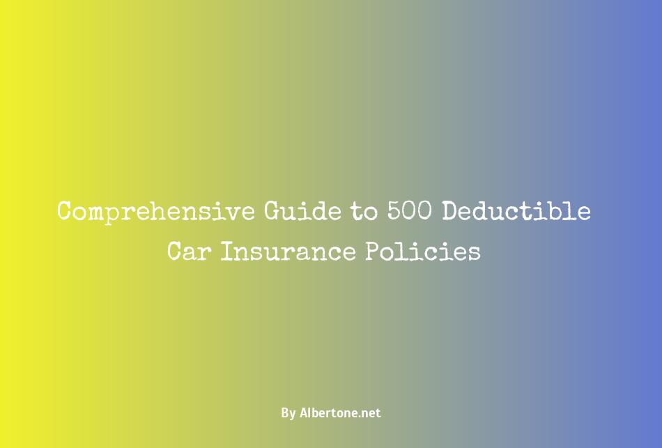 500 deductible car insurance