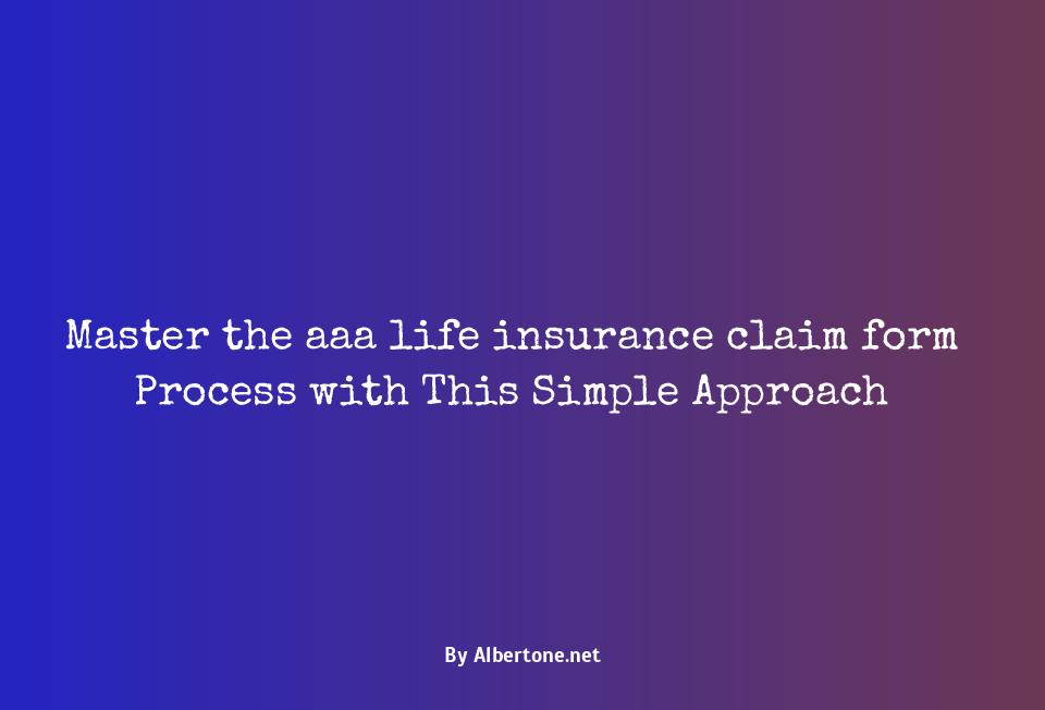 aaa life insurance claim form