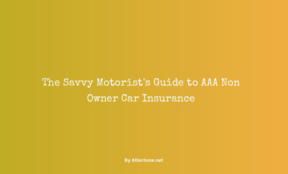 aaa non owner car insurance