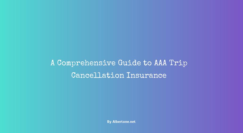 aaa trip cancellation insurance