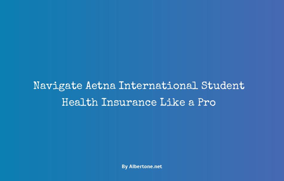 aetna international student health insurance