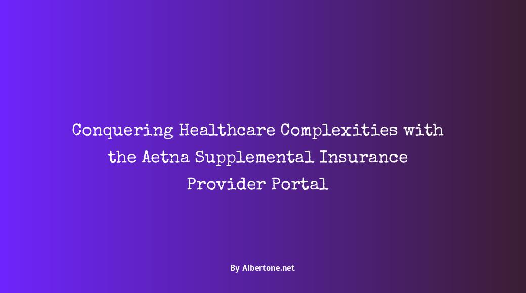 aetna supplemental insurance provider portal