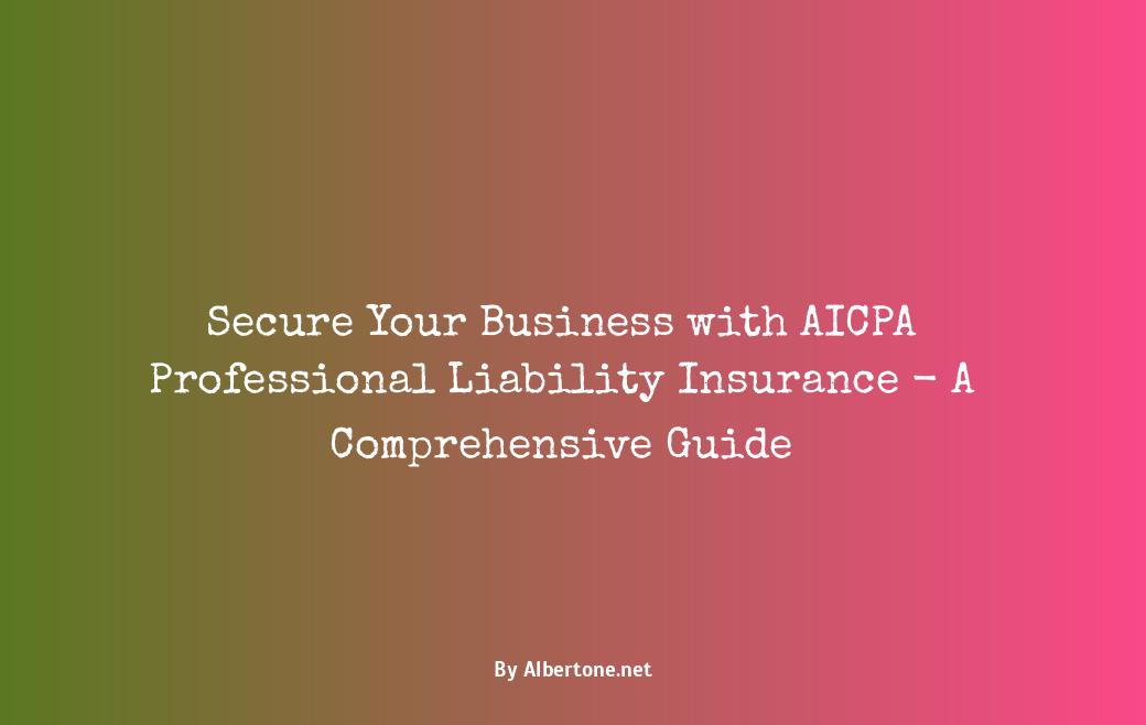 aicpa professional liability insurance