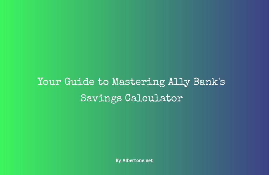 ally bank savings calculator