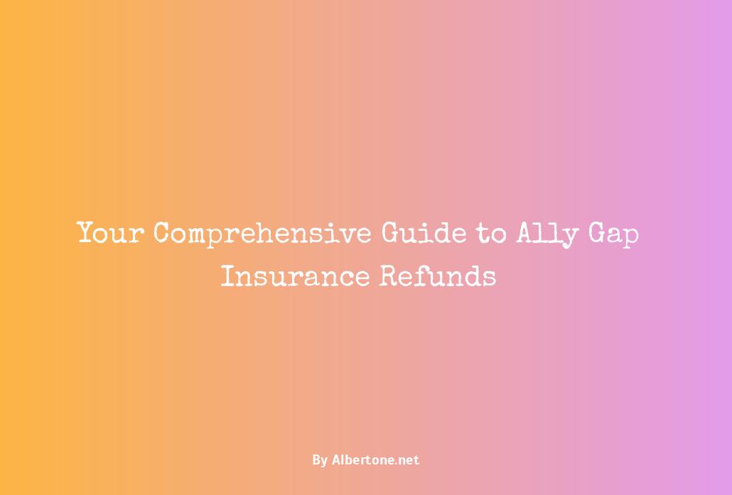 ally gap insurance refund