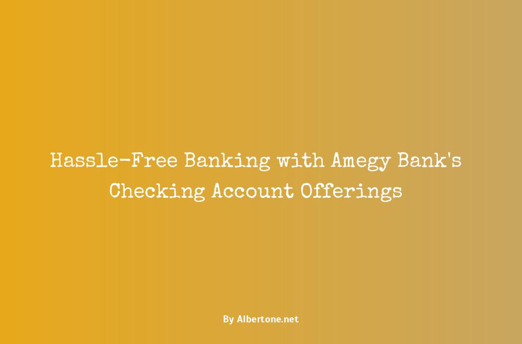 amegy bank checking account