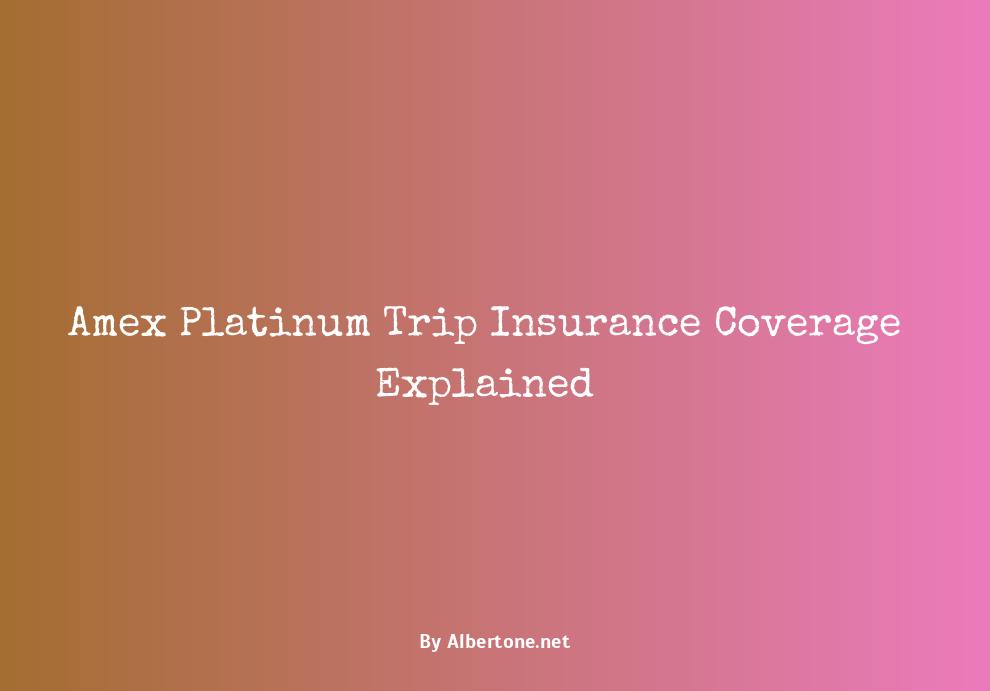 amex platinum trip insurance