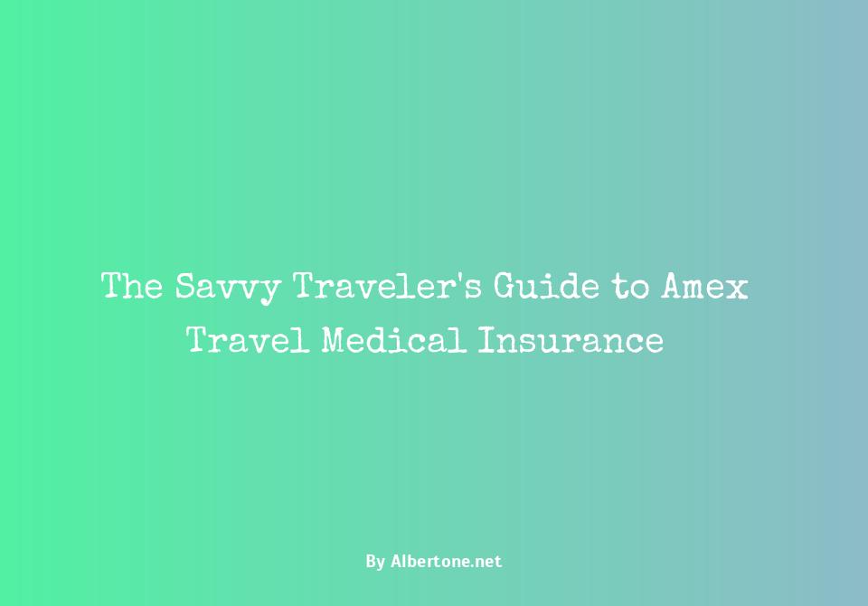 amex travel medical insurance