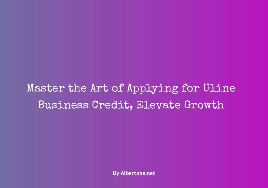 apply for uline business credit