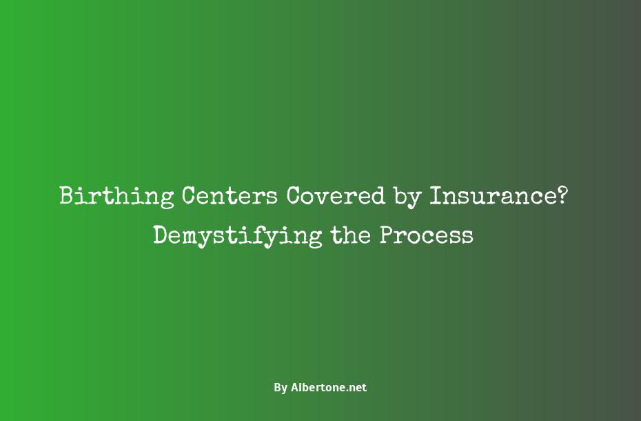 are birthing centers covered by insurance