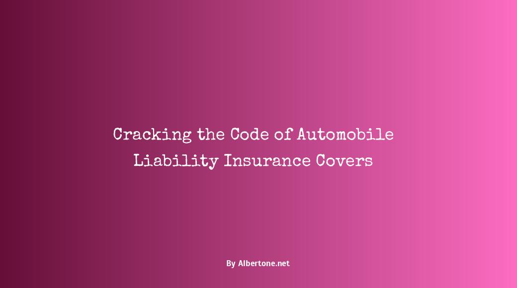 automobile liability insurance covers