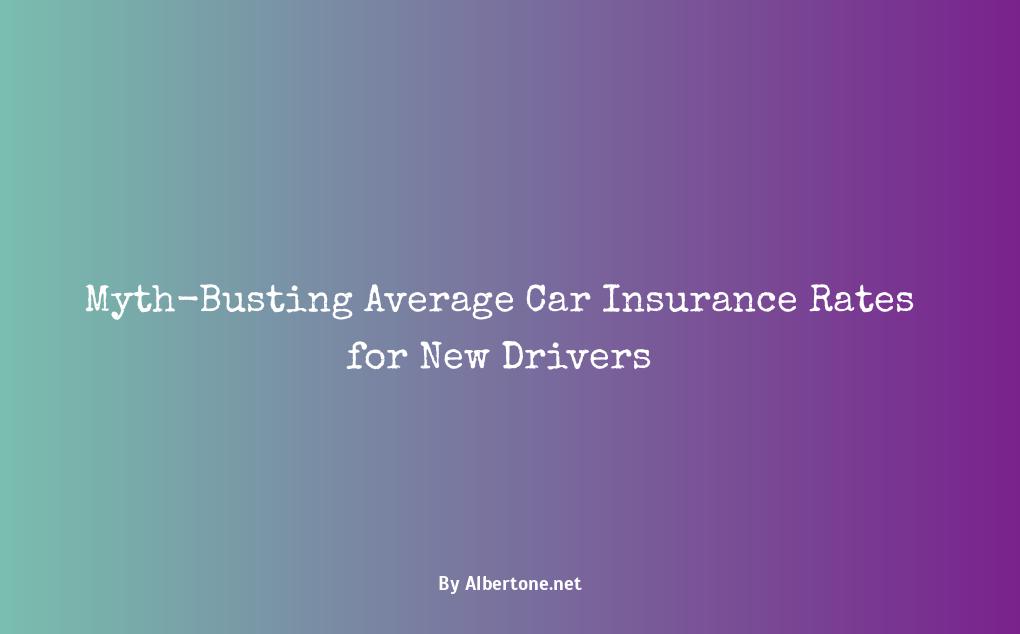 average car insurance for new drivers