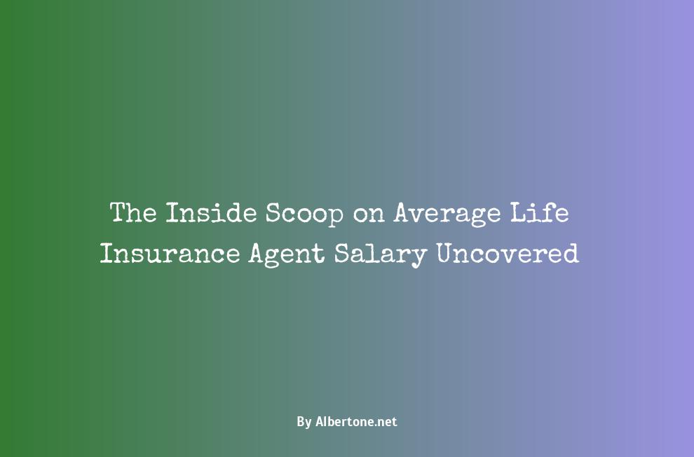 average life insurance agent salary