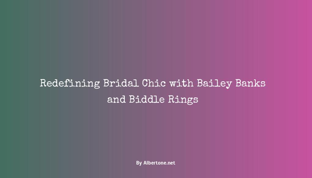 bailey banks and biddle rings