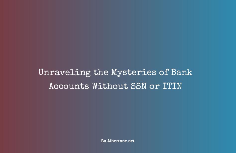 bank account without ssn or itin