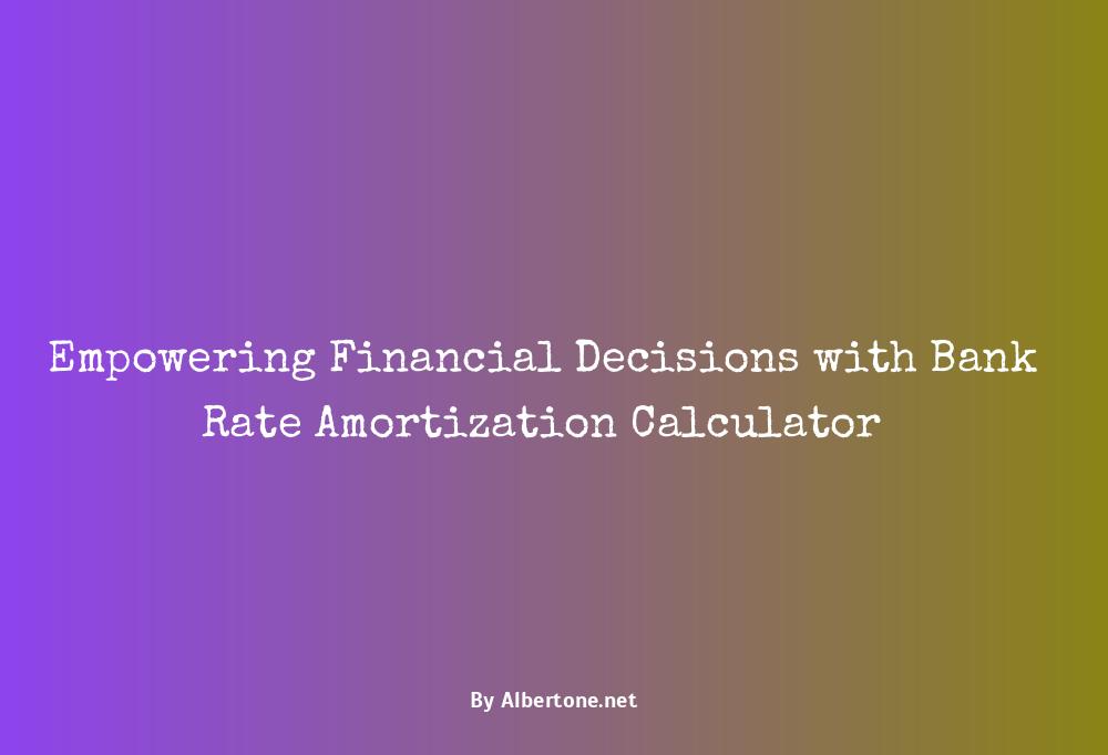 bank rate amortization calculator