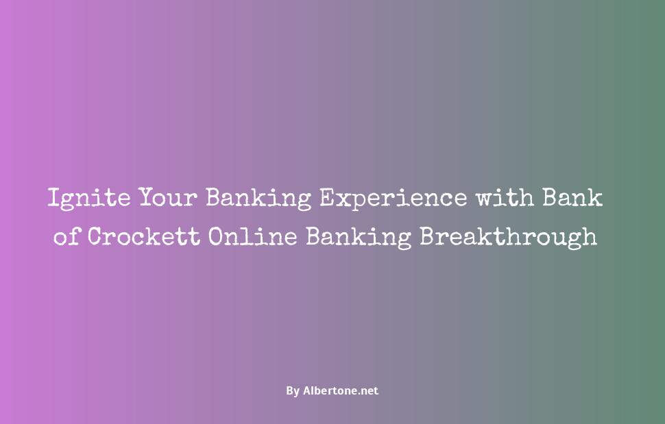 bank of crockett online banking