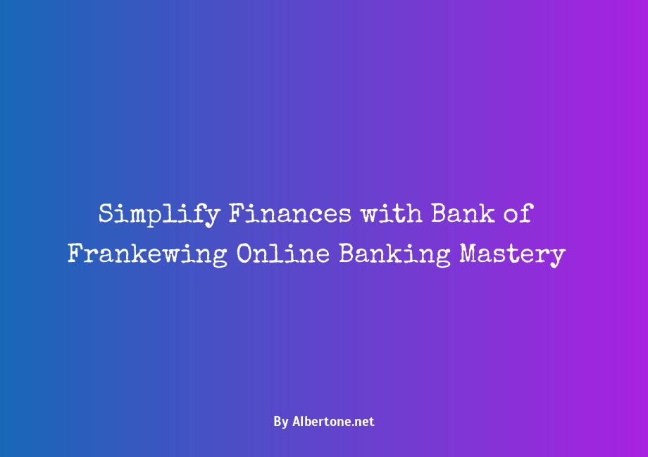 bank of frankewing online banking