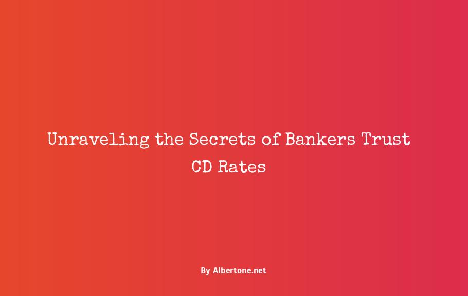 bankers trust cd rates