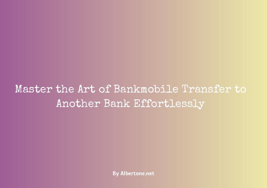 bankmobile transfer to another bank