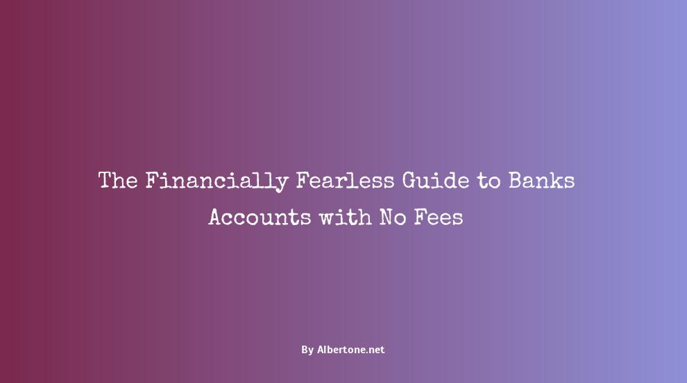 banks accounts with no fees