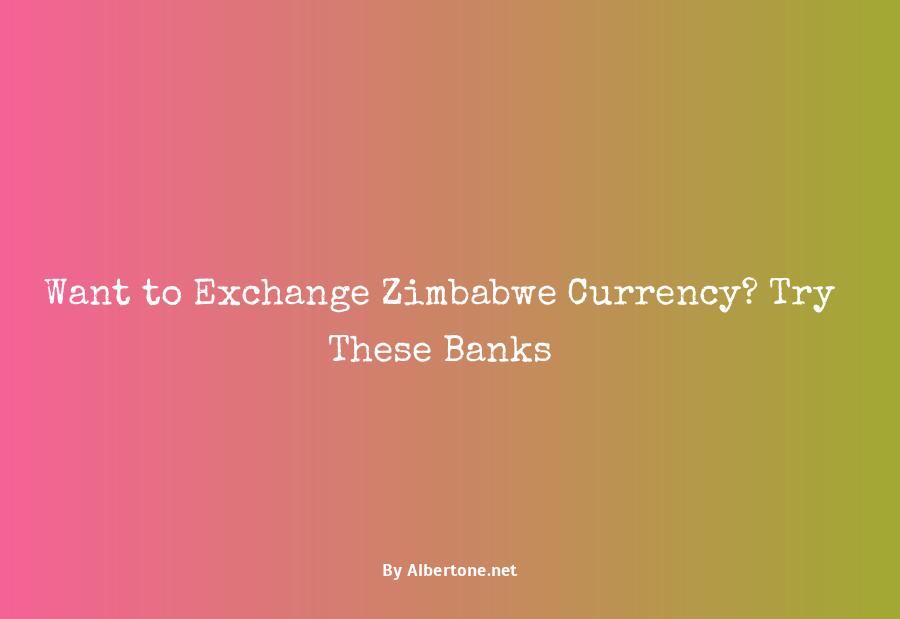 banks that exchange zimbabwe currency