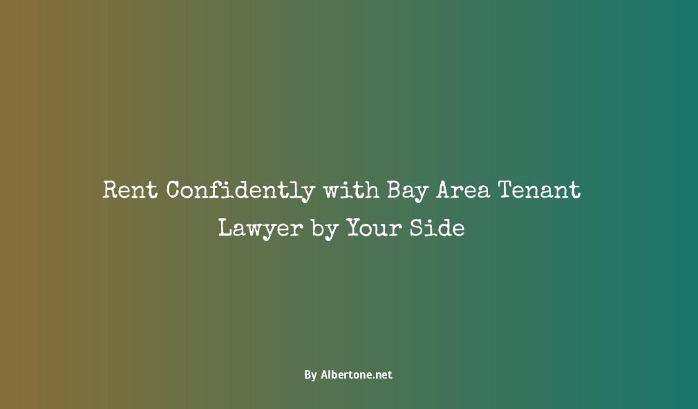 bay area tenant lawyer