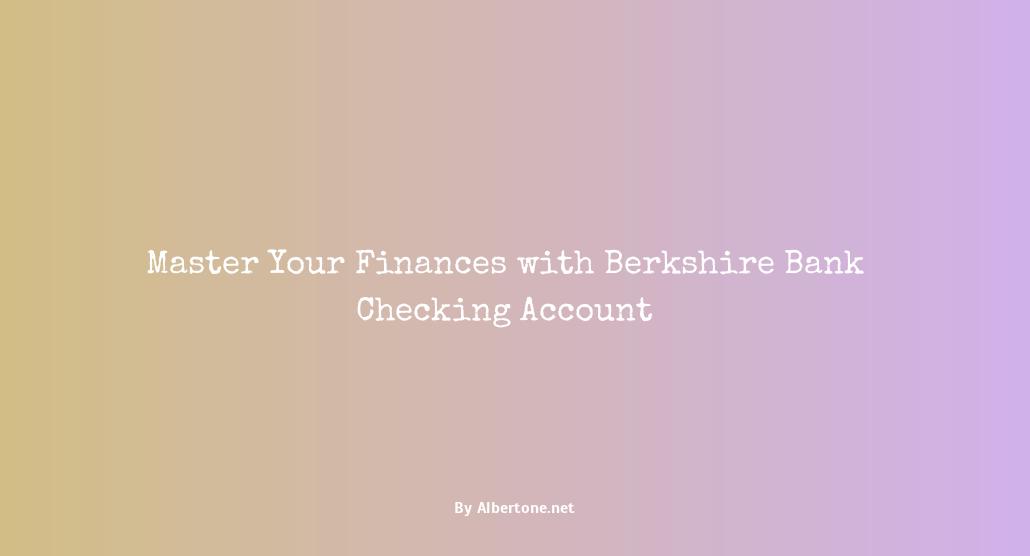 berkshire bank checking account