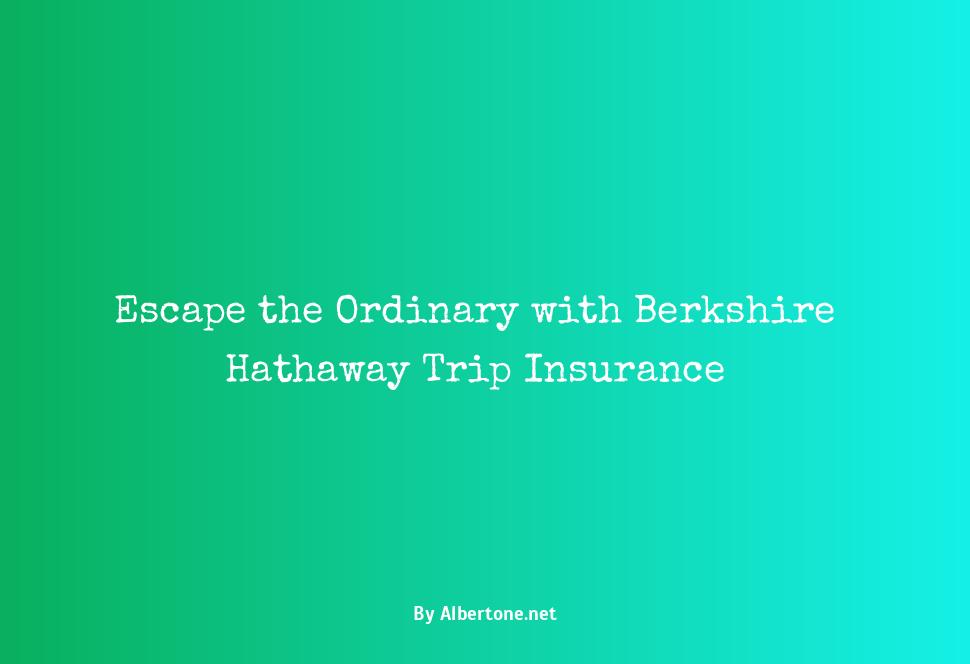 berkshire hathaway trip insurance