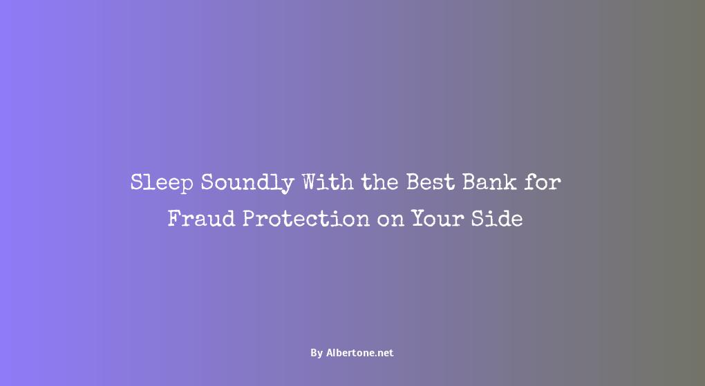 best bank for fraud protection