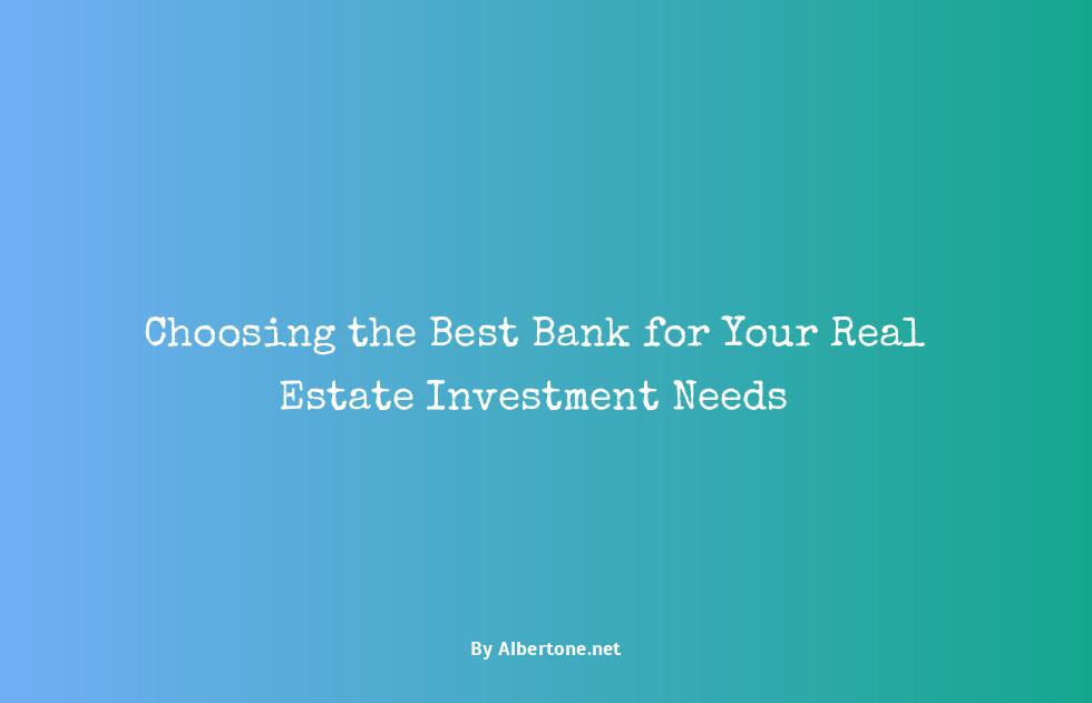 best bank for real estate investors