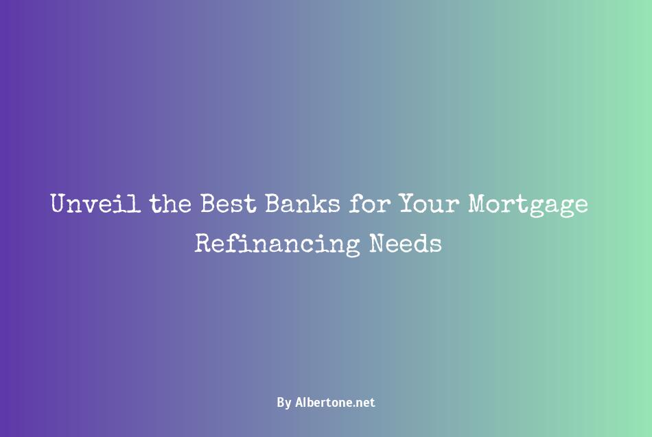 best bank for refinancing mortgage