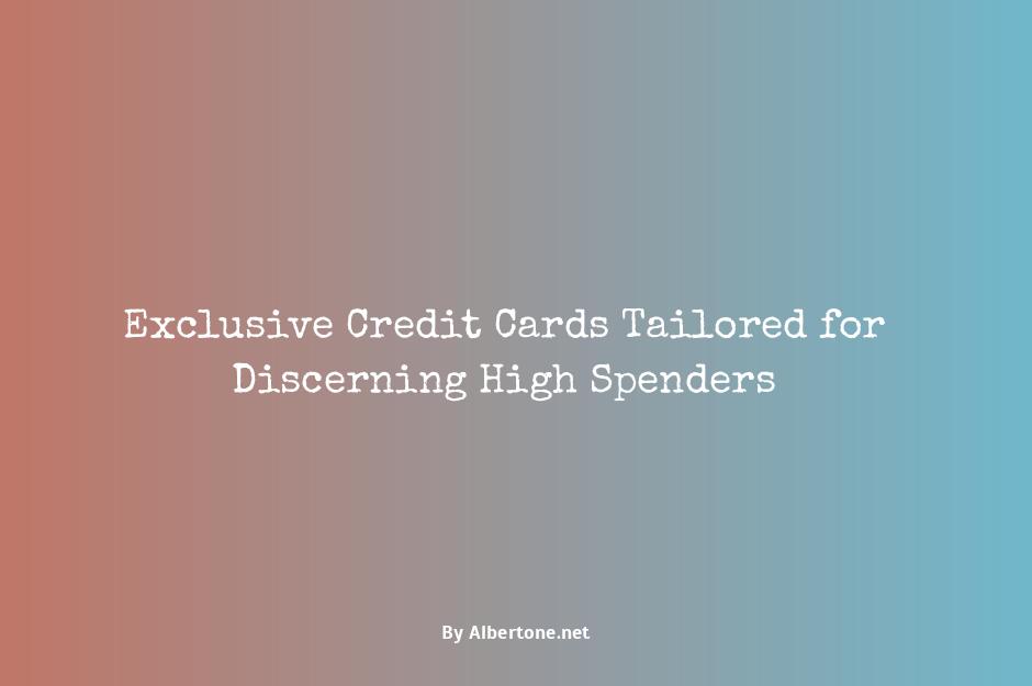 best credit card for high spenders