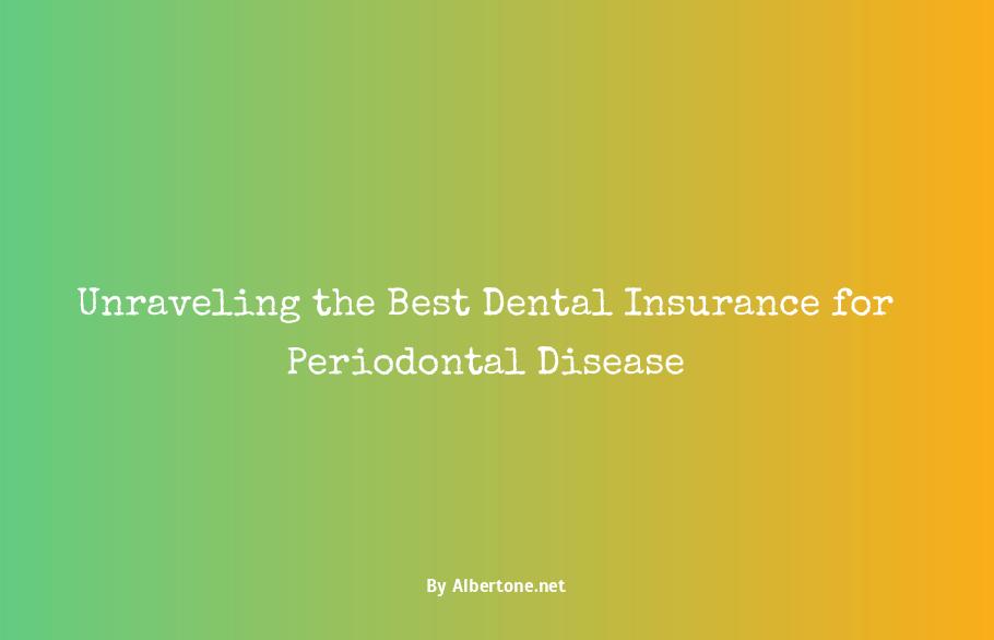 best dental insurance for periodontal disease