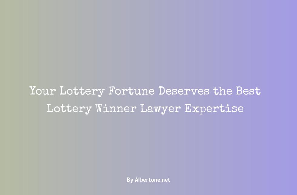 best lottery winner lawyer