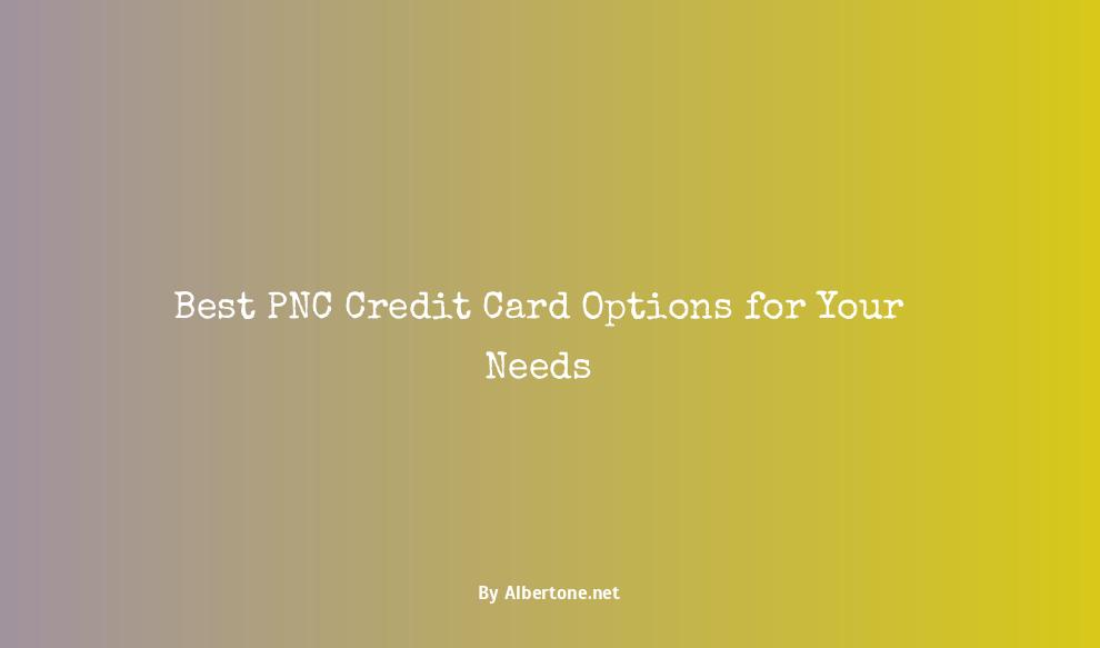 best pnc credit card