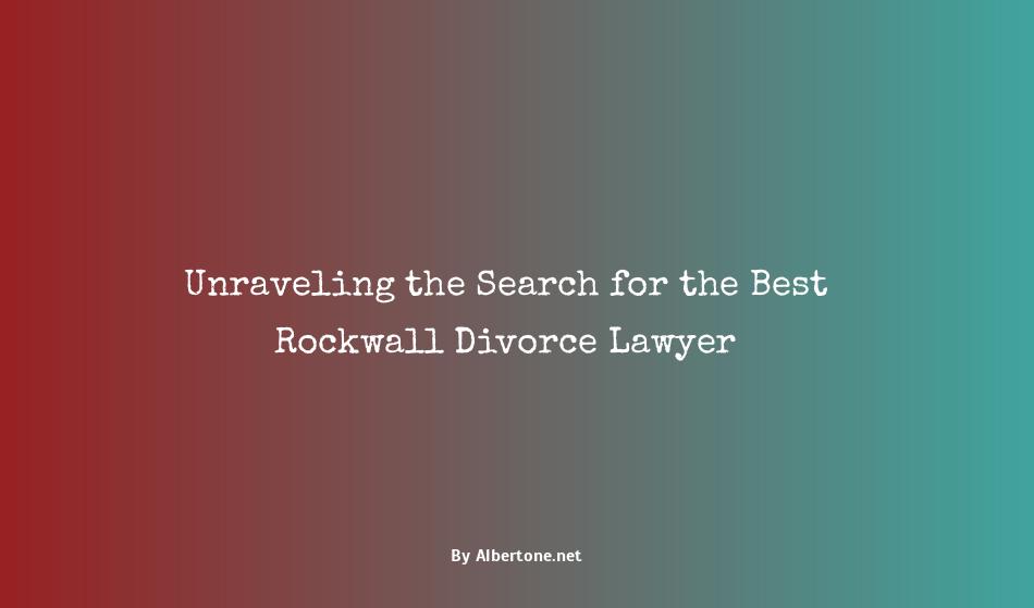 best rockwall divorce lawyer