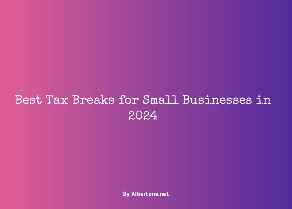 best tax breaks for small business