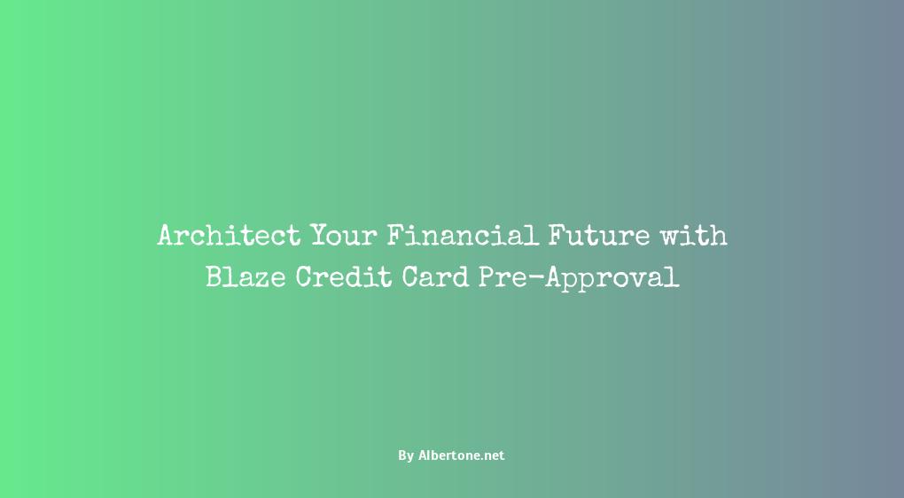 blaze credit card pre approval