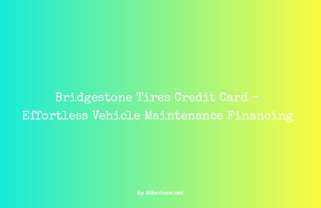 bridgestone tires credit card