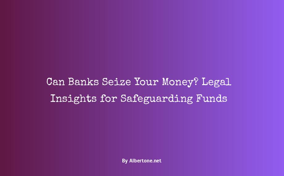 can banks seize your money