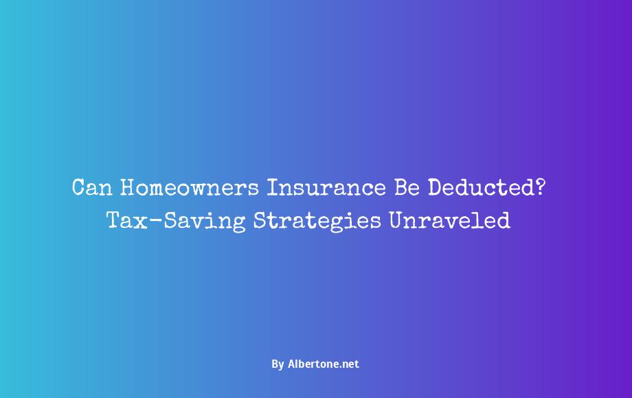 can homeowners insurance be deducted on taxes