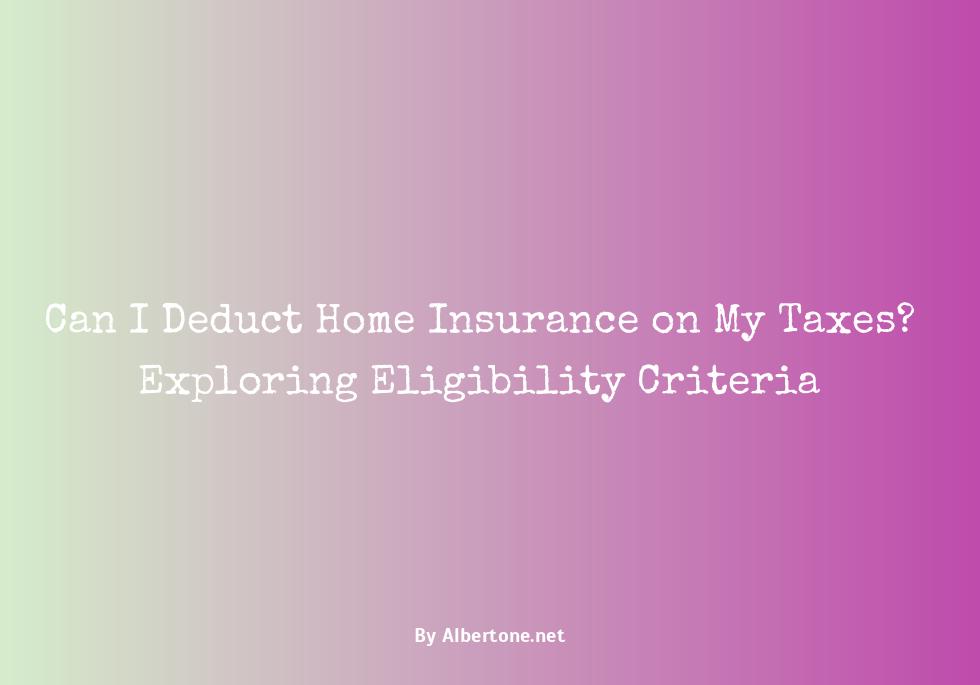 can i deduct home insurance on my taxes