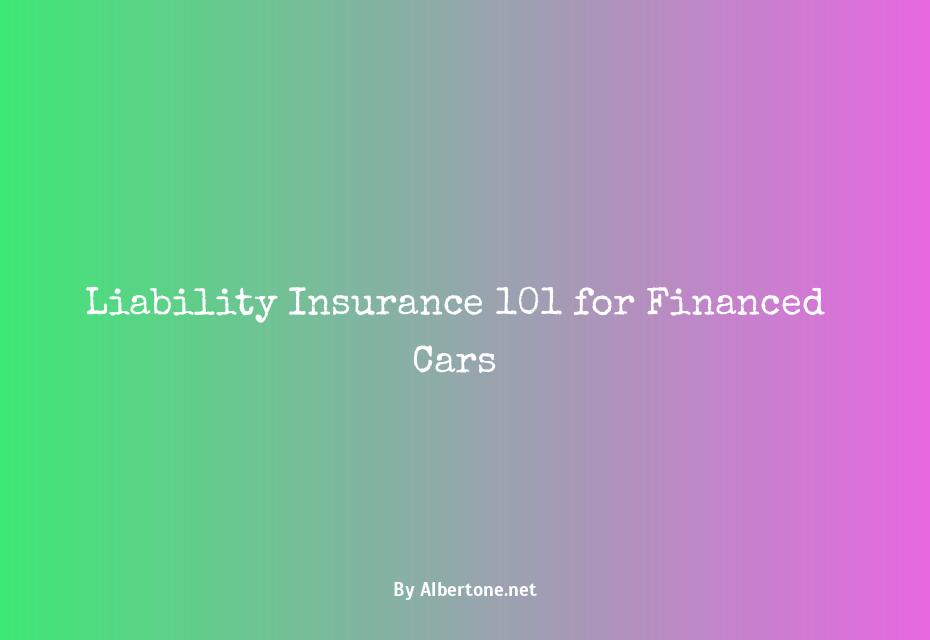 can i get liability insurance on a financed car