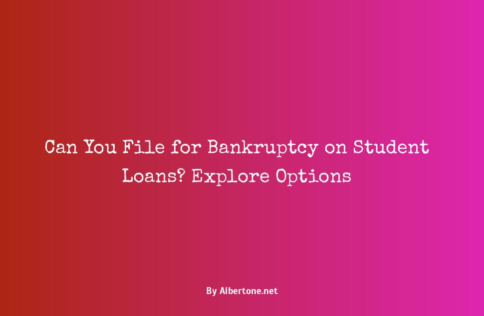 can you declare bankruptcy on student loans