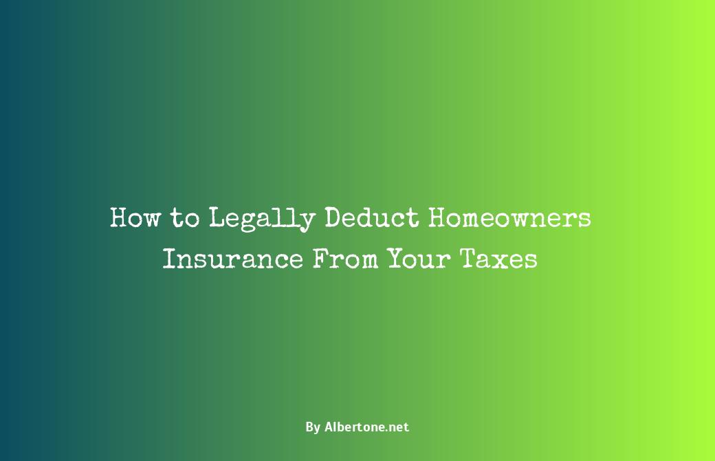 can you deduct homeowners insurance