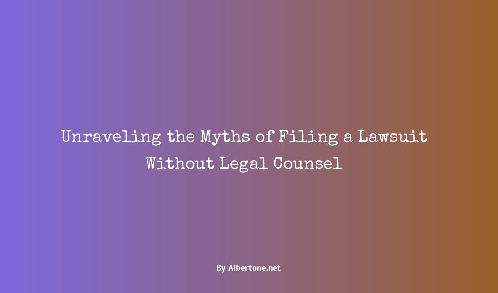 can you file a lawsuit without a lawyer