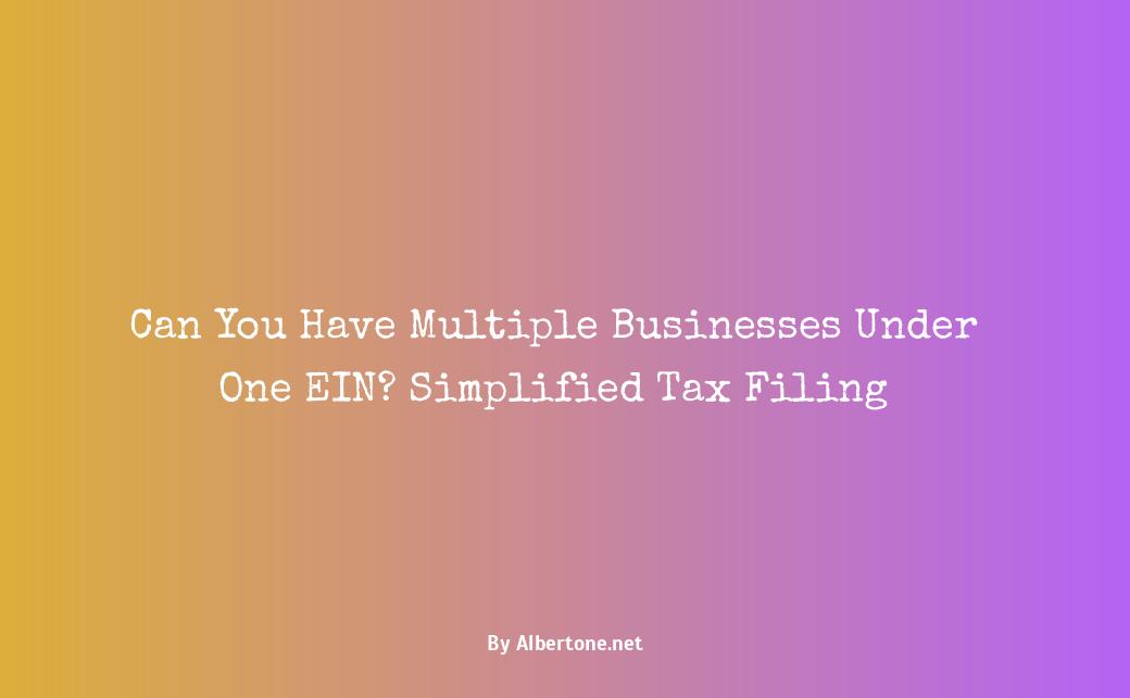 can you have multiple businesses under one ein