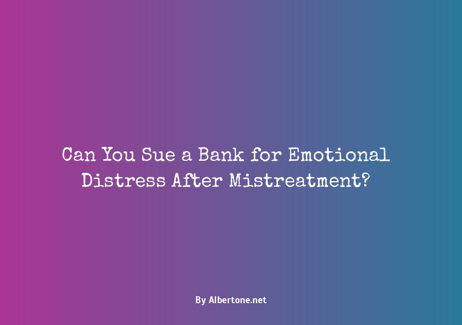 can you sue a bank for emotional distress