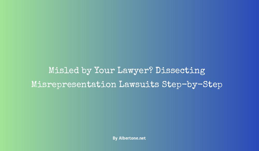 can you sue a lawyer for misrepresentation